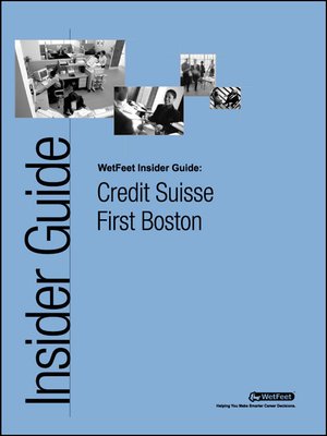 cover image of Credit Suisse First Boston: The WetFeet Insider Guide